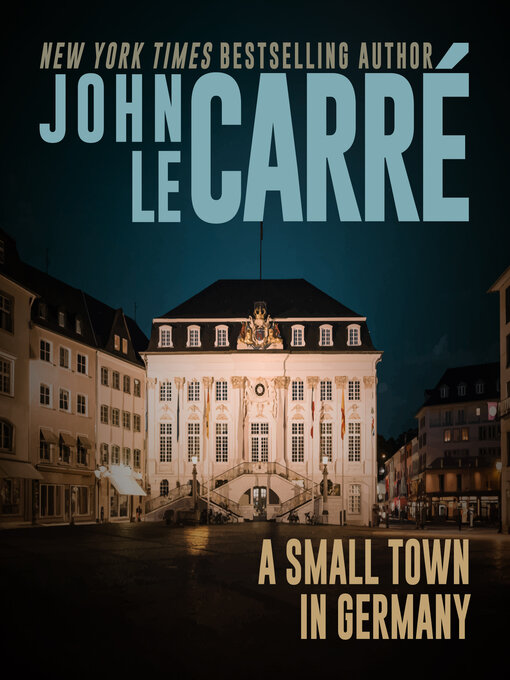 Title details for A Small Town in Germany by John Le Carré - Available